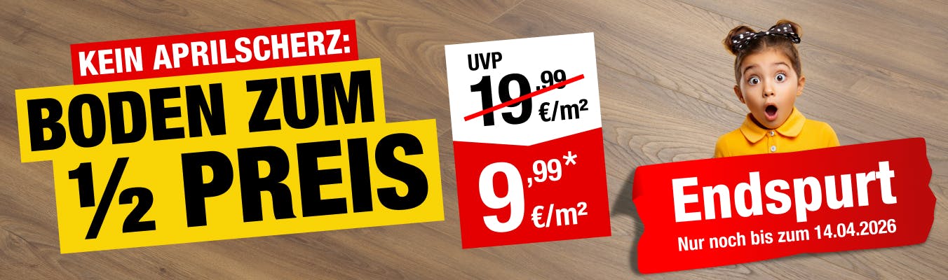 Kein Aprilscherz - Boden zum 1/2 Preis