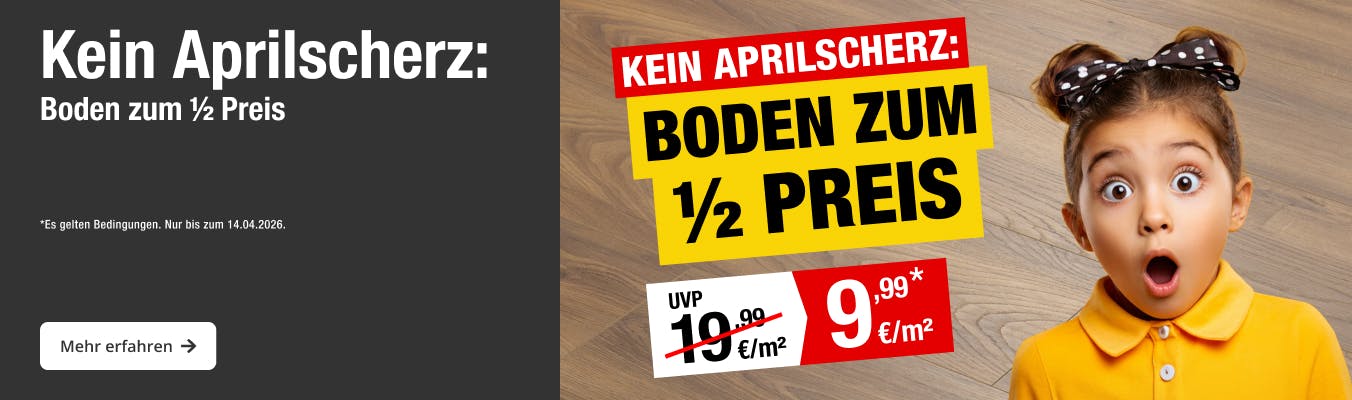 Kein Aprilscherz: Boden zum halben Preis*