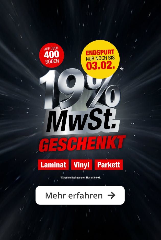 Mehrwertsteuer geschenkt* Spare bei &uuml;ber 400 B&ouml;den und gestalte dein Zuhause neu. Jetzt sparen﻿
