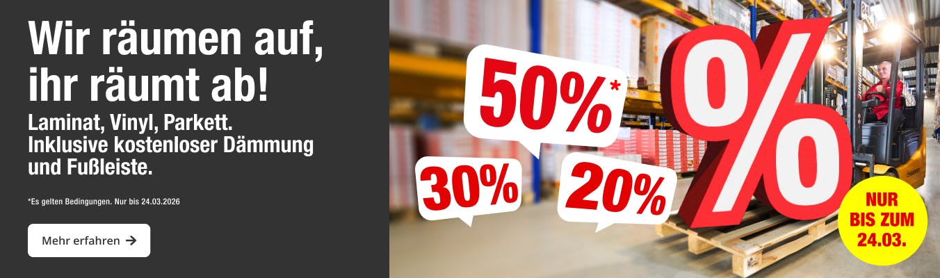 Wir r&auml;umen auf! Ihr r&auml;umt ab! Spare &uuml;ber 50 % auf Laminat, Vinyl & Parkett. - Jetzt zugreifen und sparen!